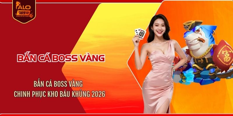 Bắn cá Boss vàng