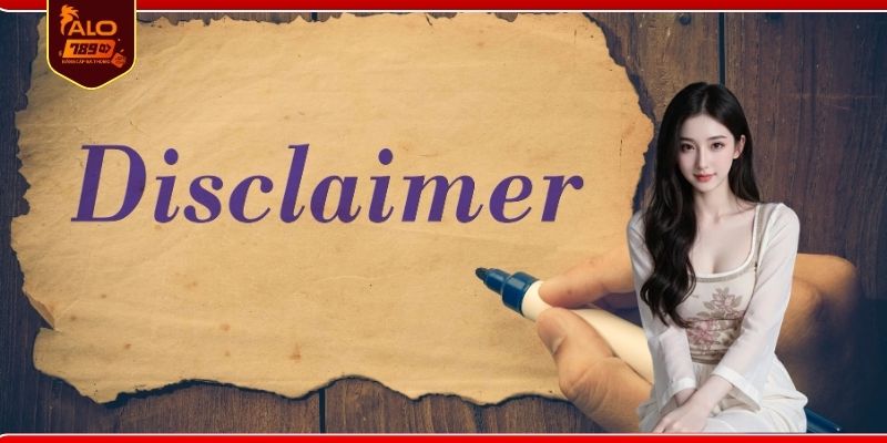 Khái niệm miễn trừ trách nhiệm tại nền tảng uy tín