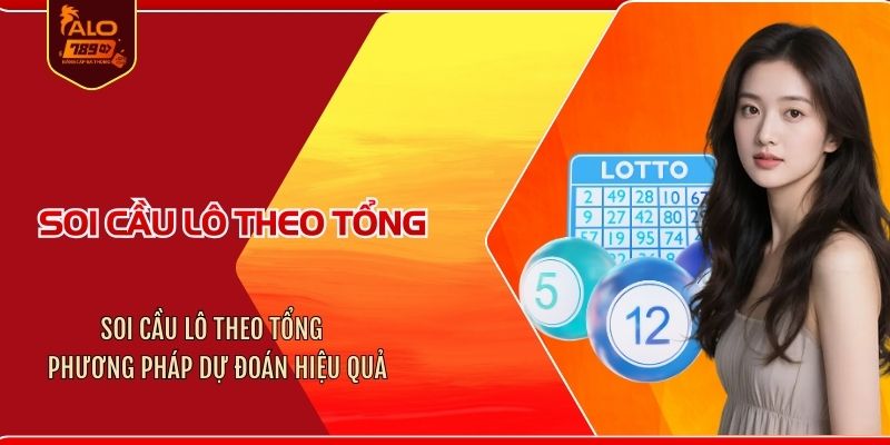 Soi cầu lô theo tổng