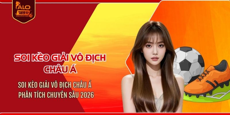 Soi kèo giải vô địch châu Á